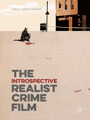 cover image of The Introspective Realist Crime Film
